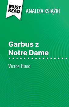 Garbus z Notre Dame ksi¿¿ka Wiktor Hugo (Analiza ksi¿¿ki)