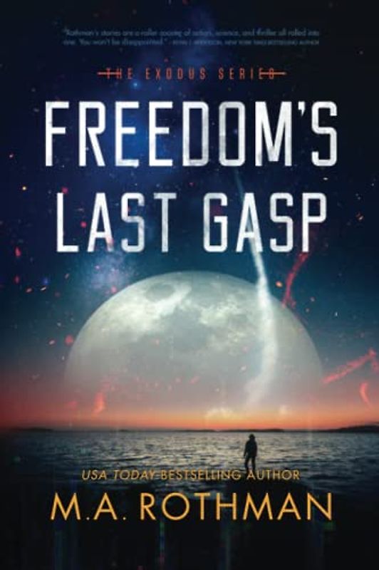 Freedom's Last Gasp (The Exodus Series, Band 2)
