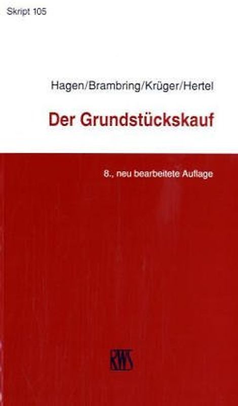 Der Grundstückskauf. Neuere höchstrichterliche Rechtssprechung und notarielle Gestaltungshinweise
