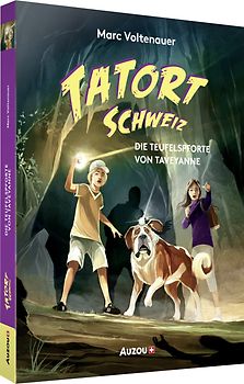 Tatort Schweiz: Die Teufelspforte von Taveyanne