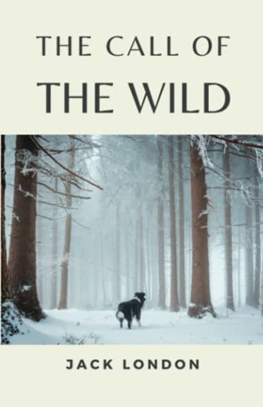 The Call of the Wild: (Annotated)