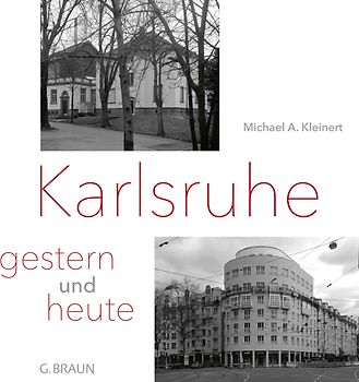 Karlsruhe - gestern und heute