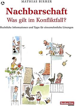 Nachbarschaft – was gilt im Konfliktfall?