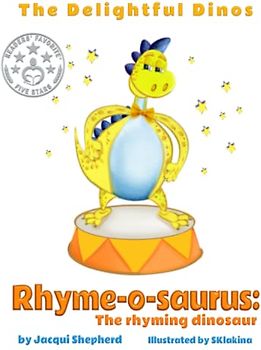 Rhyme-o-saurus: The rhyming dinosaur (The Delightful Dinos)