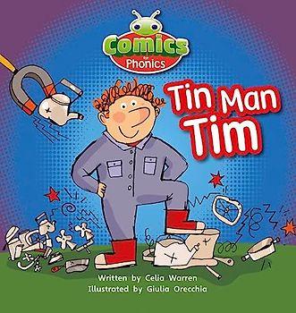 Bug Club Comics for Phonics Reception Phase 2 Set 02-02 A Tin Man Tim: Tin-Man Tim