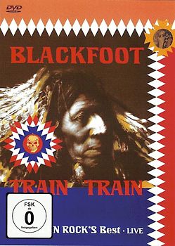 Blackfoot - Southern Rock's Best: Train Train
