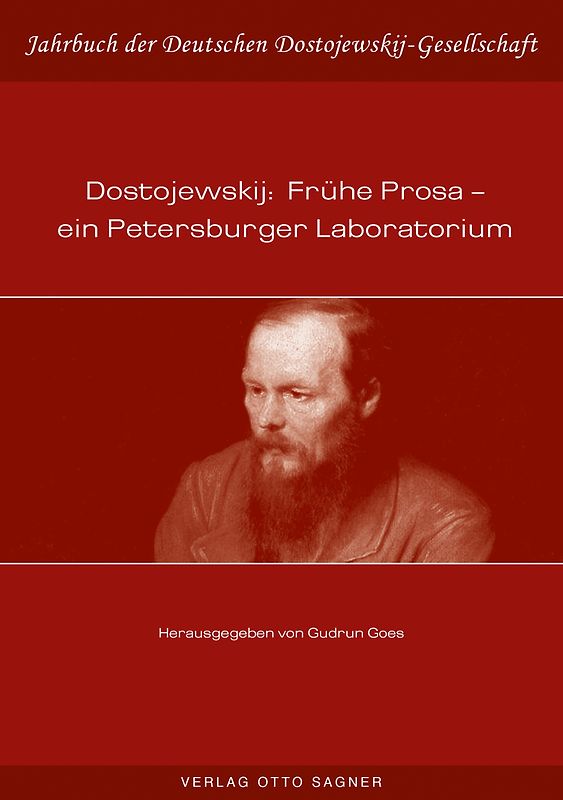 Dostojewskij: Frühe Prosa - ein Petersburger Laboratorium