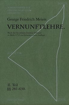 Vernunftlehre / Georg Friedrich Meiers Vernunftlehre.