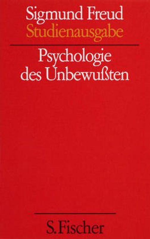 Studienausgabe in zehn Bänden / Psychologie des Unbewussten