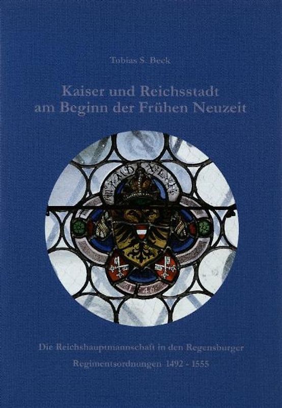Kaiser und Reichsstadt am Beginn der Frühen Neuzeit