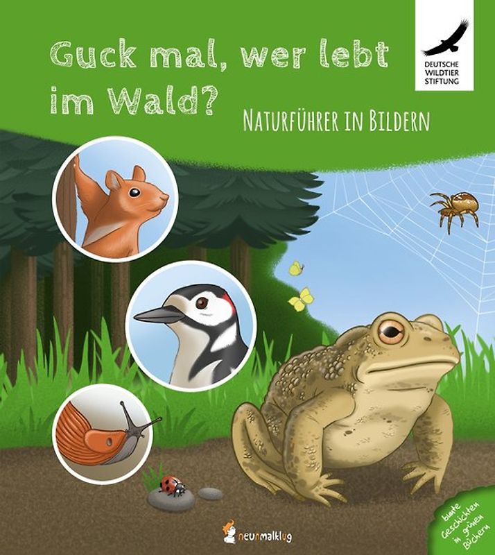 Guck mal, wer lebt im Wald? Naturführer in Bildern