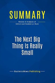 Summary: The Next Big Thing Is Really Small