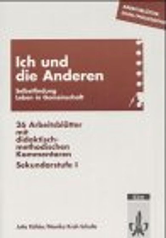 Arbeitsblätter Ich und die anderen. Selbstfindung, Leben in Gemeinschaft. Sekundarstufe I