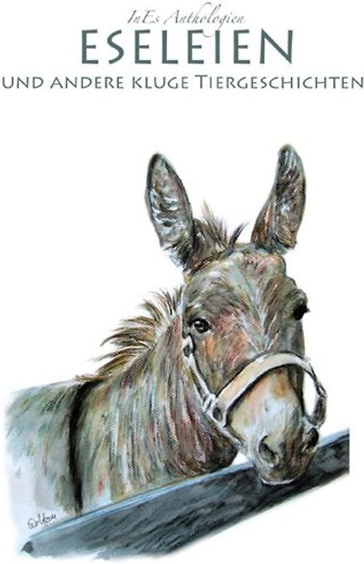 InEsAnthologien / Eseleien und andere kluge Tiergeschichten