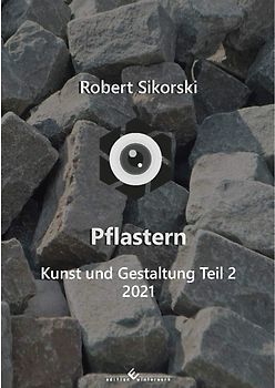 Pflastern - Kunst und Gestaltung Teil 2 (2021)