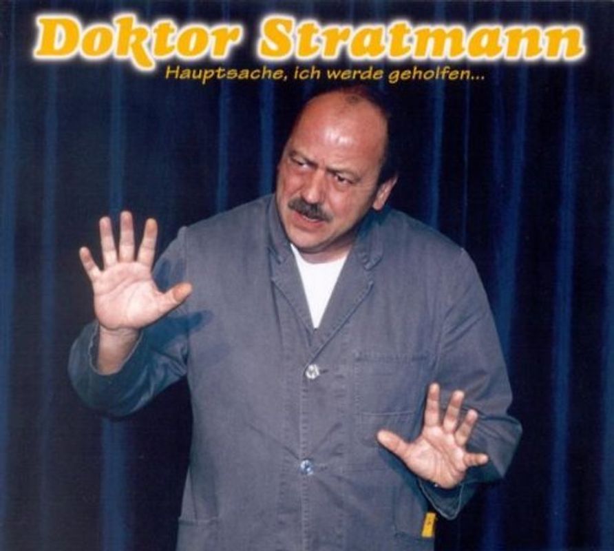 Doktor Stratmann - Hauptsache,Ich Werde Geholfen
