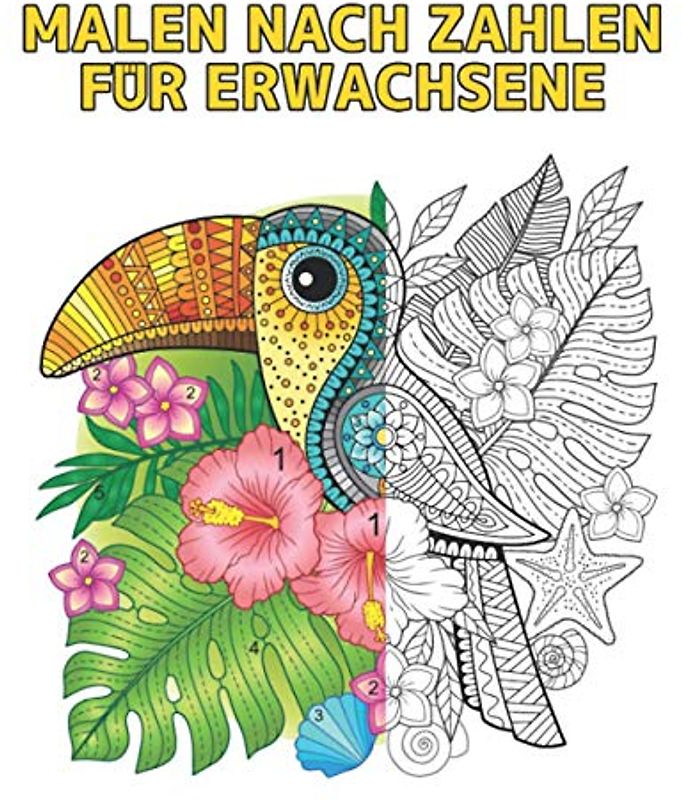 Malen nach Zahlen für Erwachsene: Malbuch mit 60 Farben nach Zahlen Designs von Tieren, Vögeln, Blumen, Häusern und Mustern Einfache bis harte Designs ... und Stressabbau Malbuch Malbücher nach Zahlen