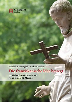 Die franziskanische Idee bewegt