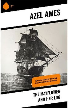 The Mayflower and Her Log