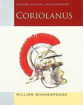 Coriolanus (Oxford School Shakespeare) - Shakespeare, William