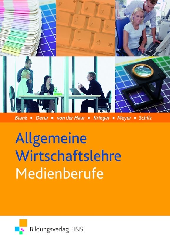 Die Wirtschaftsreihe für Medienberufe / Allgemeine Wirtschaftslehre Medienberufe