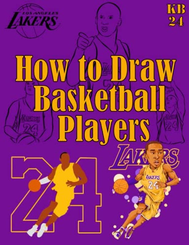 HOW TO DRAW bASKETBALL PLAYERS: Step-by-step technics to draw NBA legend