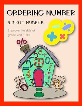 Ordering Number 3 Digit Number Improve the skill of grade 2nd -3rd: Math Workbook Practice To Build Math Skill