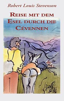 Reise mit dem Esel durch die Cévennen