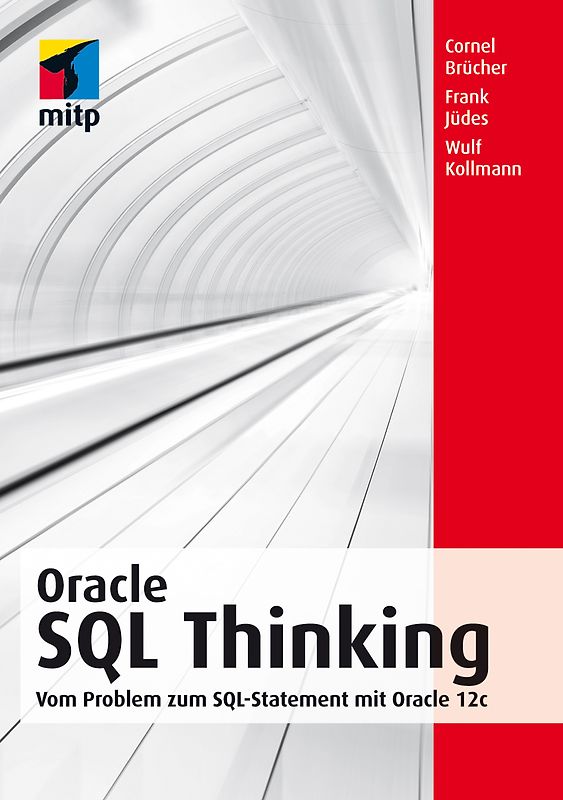 Oracle SQL Thinking. Vom Problem zum SQL-Statement mit Oracle 12c