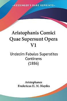 Aristophanis Comici Quae Supersunt Opera V1