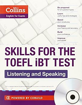 Collins Skills for the TOEFL IBT Test. Listening and Speaking (Collins English for the TOEFL Test)