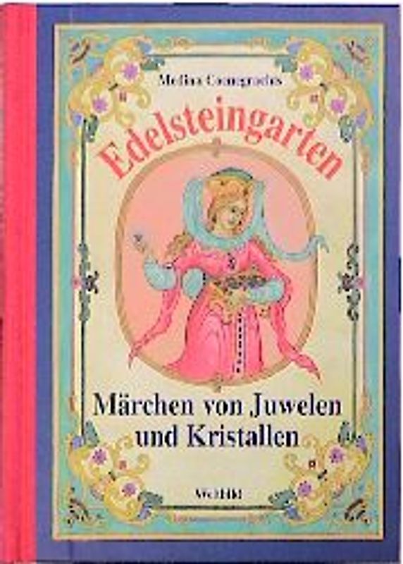 Edelsteingarten. Märchen von Juwelen und Kristallen