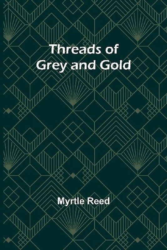 Threads of Grey and Gold