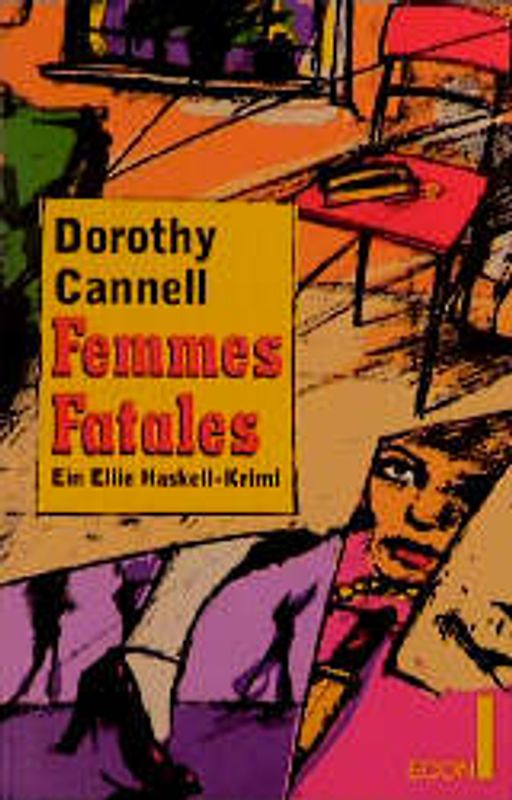 Femmes Fatales. Ein Ellie Haskell-Krimi