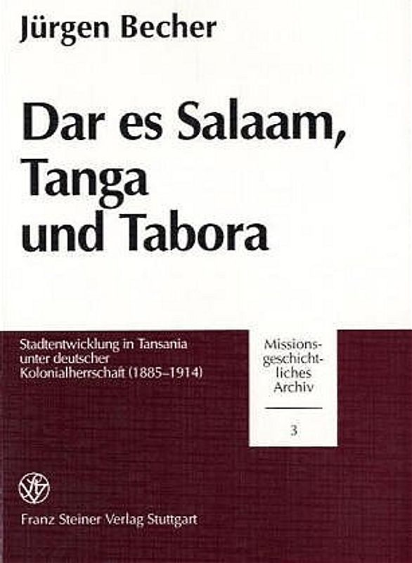 Dar es Salaam, Tanga und Tabora