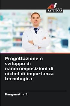 Progettazione e sviluppo di nanocomposizioni di nichel di importanza tecnologica