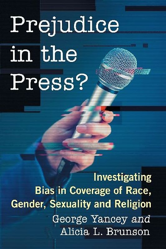 Prejudice in the Press?