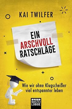 Ein Arschvoll Ratschläge