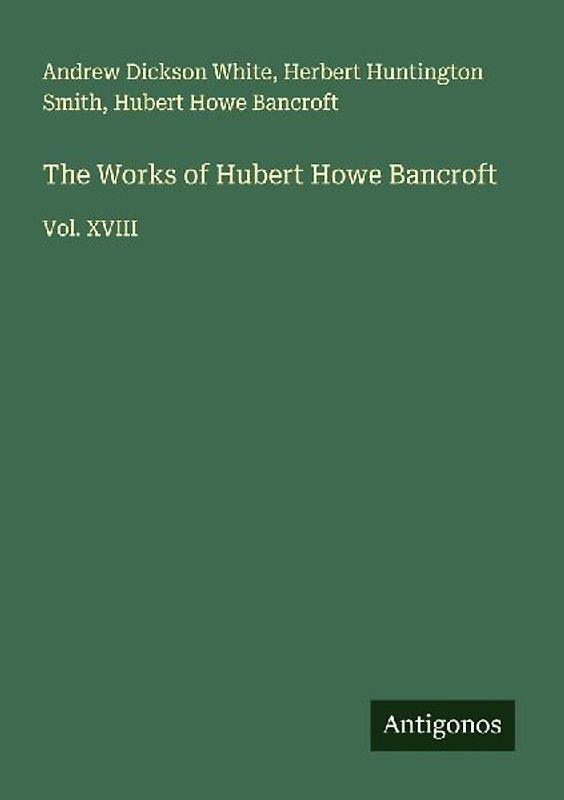 The Works of Hubert Howe Bancroft