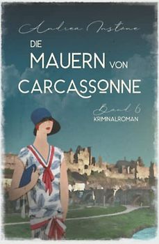 Die Mauern von Carcassonne (Fräulein Schumacher ermittelt, Band 6)