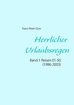 Herrlicher Urlaubsregen Band 1