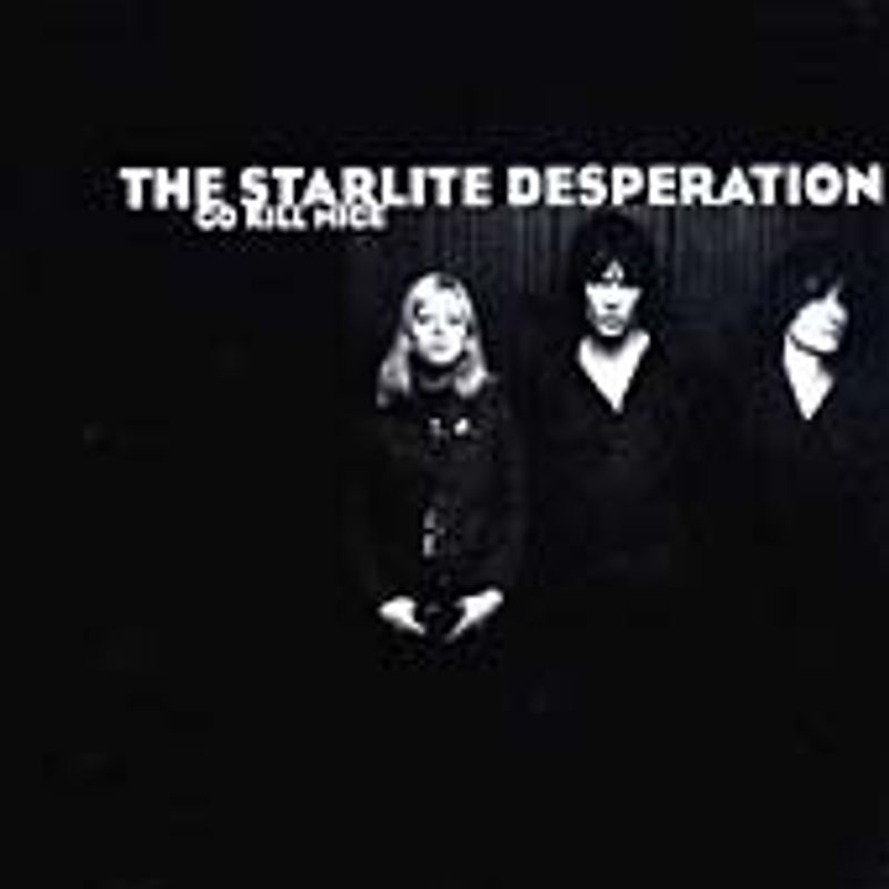 Starlite Desperation - Go Kill Mice