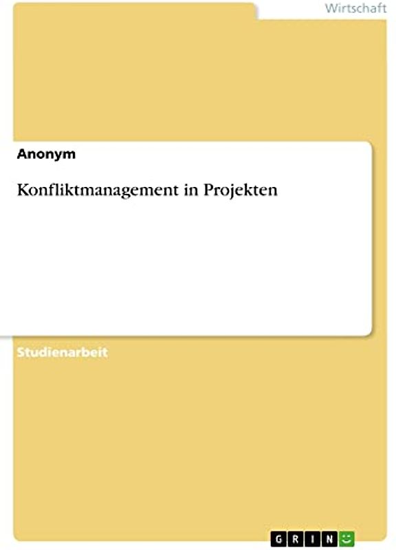 Konfliktmanagement in Projekten