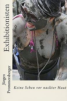 Exhibitionisten: Keine Scheu vor nackter Haut