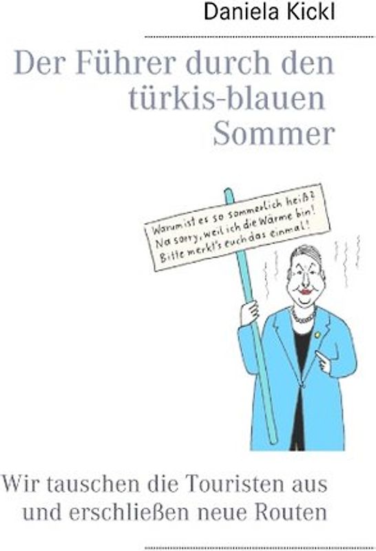 Der Führer durch den türkis-blauen Sommer