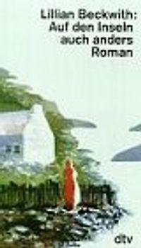 Auf den Inseln auch anders. Roman