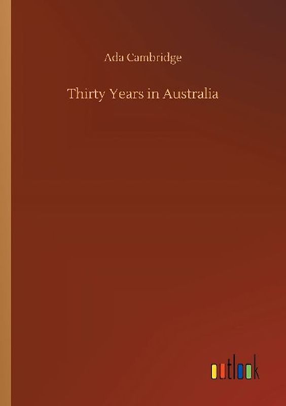 Thirty Years in Australia