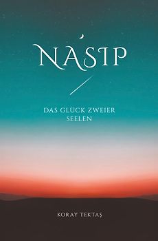 Nasip - Das Glück zweier Seelen
