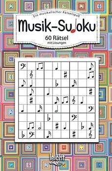 Musik-Sudoku 60 Rätsel mit Lösungen: Schwierigkeitsgrad: leicht | Ein musikalischer Rätselspaß