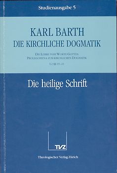 Die Kirchliche Dogmatik. Studienausgabe / Karl Barth: Die Kirchliche Dogmatik. Studienausgabe